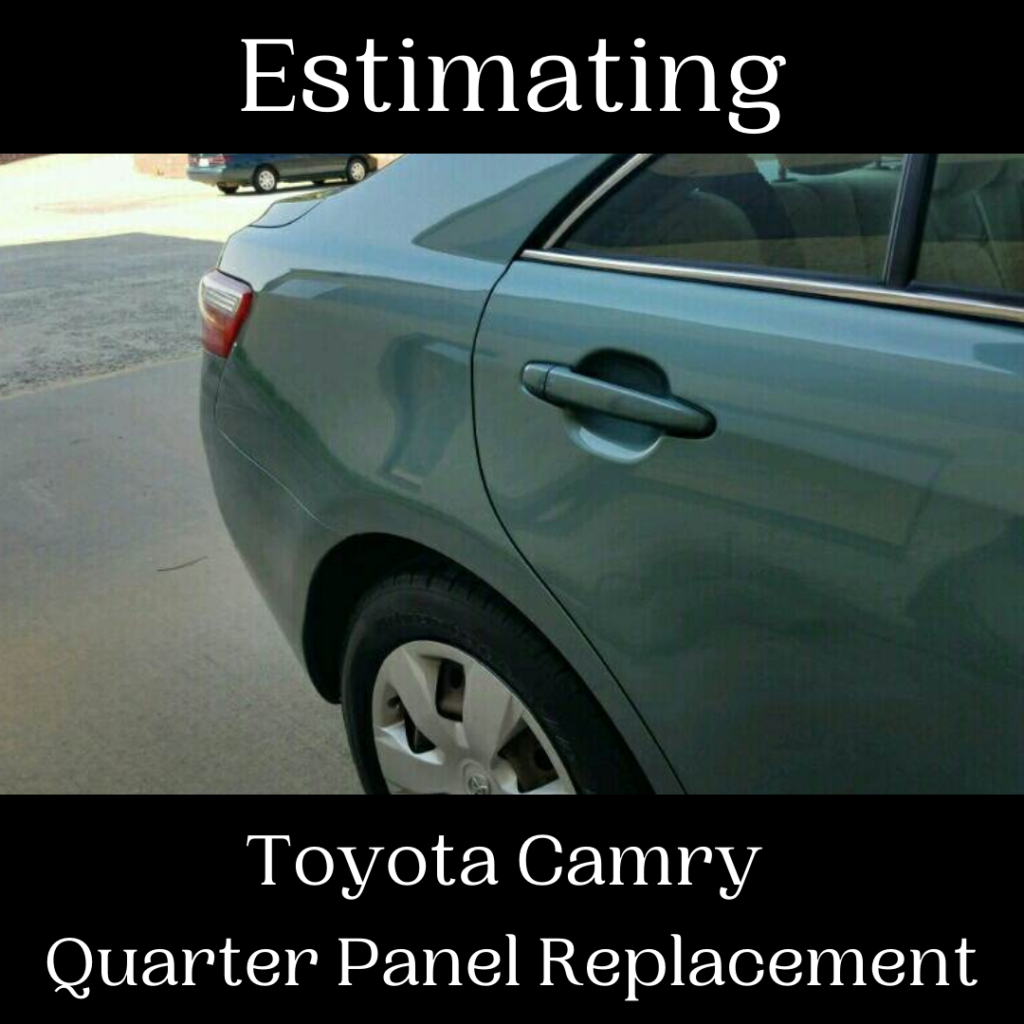 Toyota Camry Quarter Panel Replacement Estimating Toyota Camry Quarter Panel Replacement