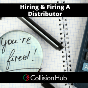 Hiring & Firing A Distributor
