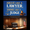 Argue Like a Lawyer Think Like a Judge book cover